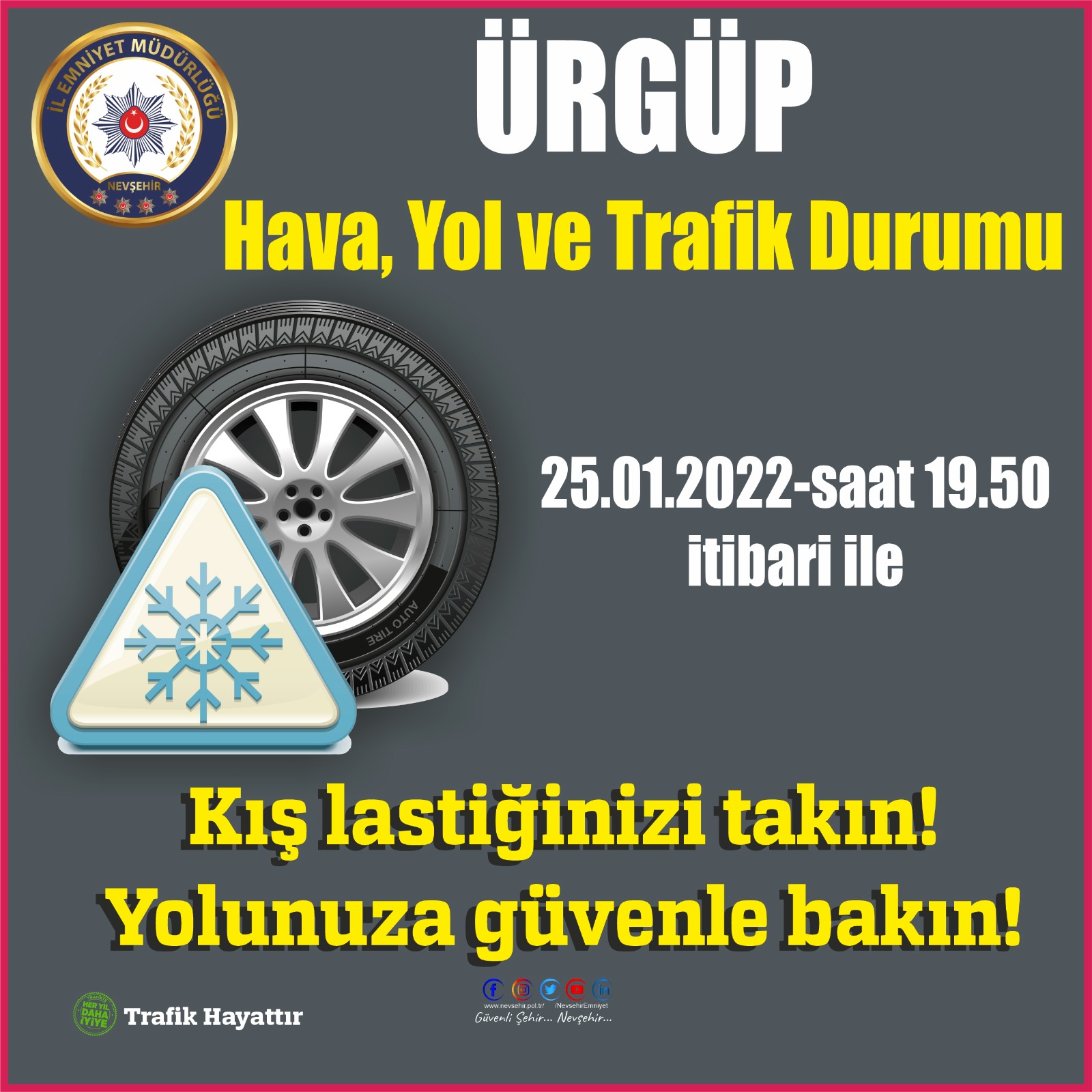 ÜRGÜP 25.01.2022-saat 22.20 itibari ile Hava, Yol ve Trafik Durumu