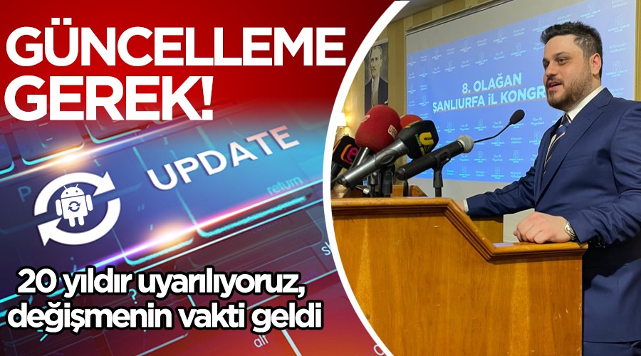 Hüseyin Baş: Güncelleme gerek !