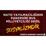 “NATO Yayılmacılığının Panzehiri Rus Milliyetçiliği Değil Sosyalizmdir” başlıklı açıklamanın tamamı şöyle: