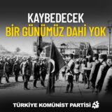 TKP’den 18 Mart Açıklaması: Kaybedecek Bir Günümüz Dahi Yok