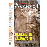 Milliyet Arkeoloji Dergisi Bereketin Anavatanı Anadolu’da
