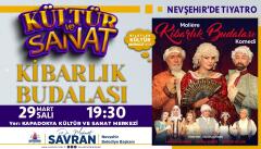 KİBARLIK BUDALASI’ NEVŞEHİR’DE SAHNELENECEK