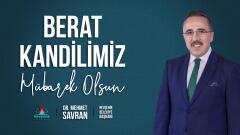 BAŞKAN SAVRAN’IN BERAT KANDİLİ MESAJI