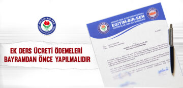 Ek ders ücreti ödemeleri bayramdan önce yapılmalıdır