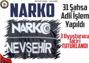 Nevşehir’de uyuşturucu operasyonu: 31 gözaltı
