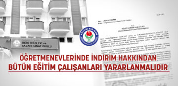 Öğretmenevlerinde indirim hakkından bütün eğitim çalışanları yararlanmalıdır