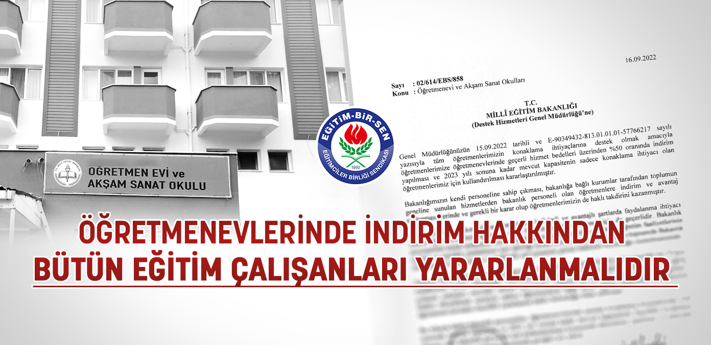 Öğretmenevlerinde indirim hakkından bütün eğitim çalışanları yararlanmalıdır