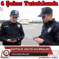 Nevşehir’de çeşitli suçlardan 6 kişi tutuklandı