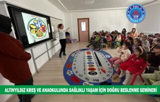 ALTINYILDIZ KREŞ VE ANAOKULUNDA SAĞLIKLI YAŞAM İÇİN DOĞRU BESLENME SEMİNERİ