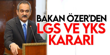 Bakan Özer’den LYS ve YKS açıklaması