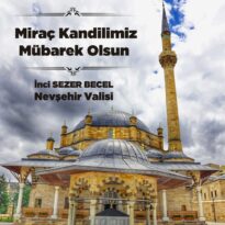 Valimiz Sayın İnci Sezer Becel’in Miraç Kandili Mesajı