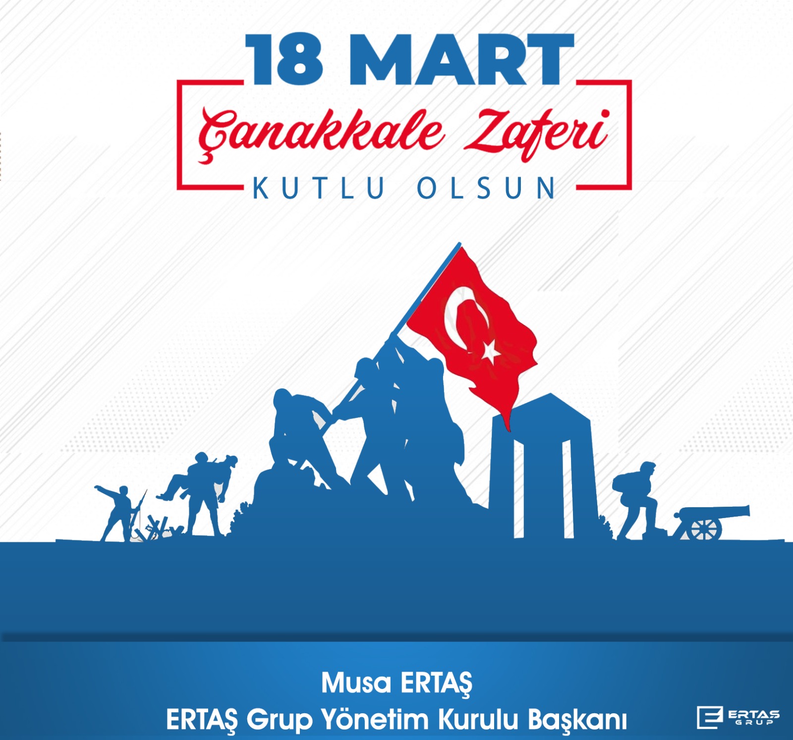 Ertaş Grup Yönetim Kurulu Başkanı Musa Ertaş’tan 18 Mart Mesajı