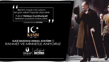 Ürgüp Belediye Başkanı Mehmet Aktürk’ün 10 Kasım Atatürk’ü Anma Günü Mesajı