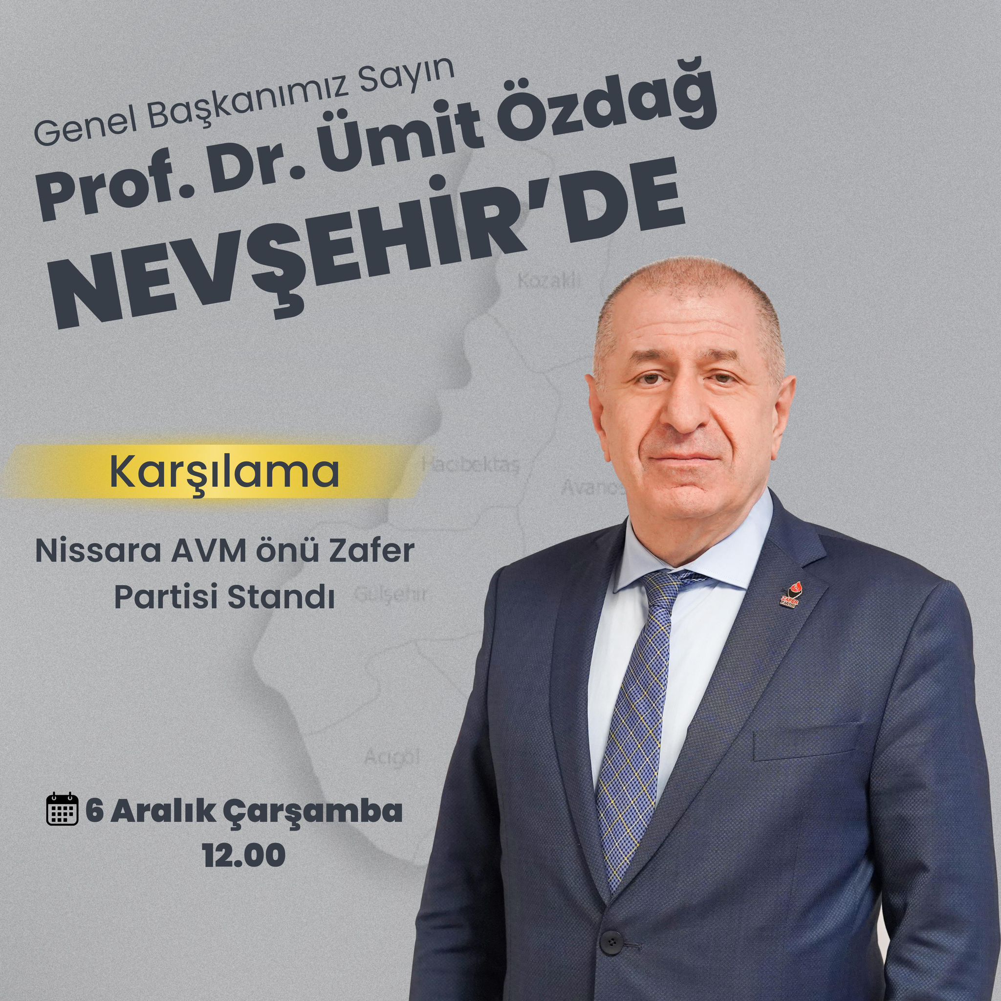 Zafer Partisi Genel Başkanı Ümit Özdağ Nevşehir’e Geliyor