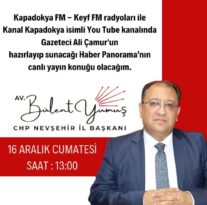CHP Nevşehir İl Başkanı Bülent Yumuş Kapadokya FM’e Konuk Oluyor