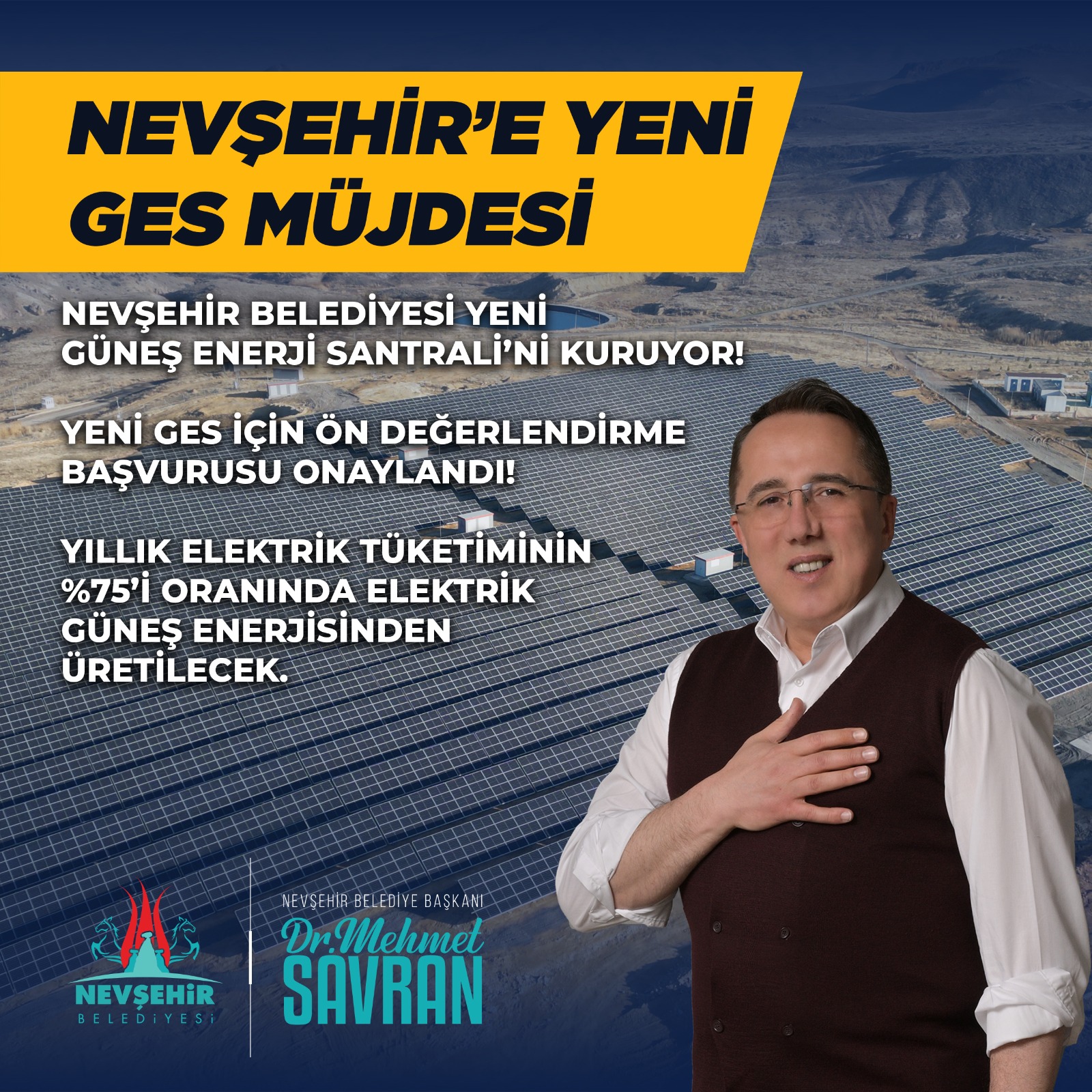 -BAŞKAN SAVRAN’DAN NEVŞEHİR’E YENİ GES MÜJDESİ -NEVŞEHİR BELEDİYESİ’NİN KURACAĞI YENİ GES İÇİN ÖN DEĞERLENDİRME BAŞVURUSU ONAYLANDI – YILLIK ELEKTRİK TÜKETİMİNİN YÜZDE 75’İ ORANINDA ELEKTRİK GÜNEŞ ENERJİSİNDEN ÜRETİLECEK
