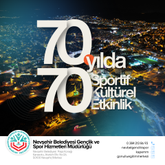 NEVŞEHİR BELEDİYESİ’NDEN 70. YILA ÖZEL 70 ETKİNLİK