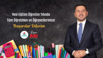 BAŞKAN RASİM ARI’DAN YENİ EĞİTİM-ÖĞRETİM YILI MESAJI