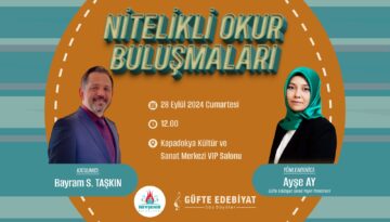 NİTELİKLİ OKUR BULUŞMALARININ KONUĞU YAZAR BAYRAM S.TAŞKIN