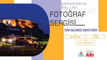 KAPADOKYA RALLİSİ FOTOĞRAF SERGİSİ 30 EYLÜL PAZARTESİ GÜNÜ AÇILIYOR