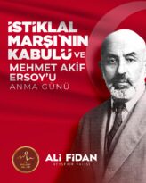 Valimiz Ali Fidan’ın 12 Mart İstiklal Marşı’nın Kabulü ve Mehmet Akif Ersoy’u Anma Günü Mesajı