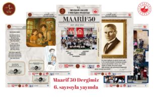 MAARİF50 DERGİSİNİN 6. SAYISI YAYIMLANDI