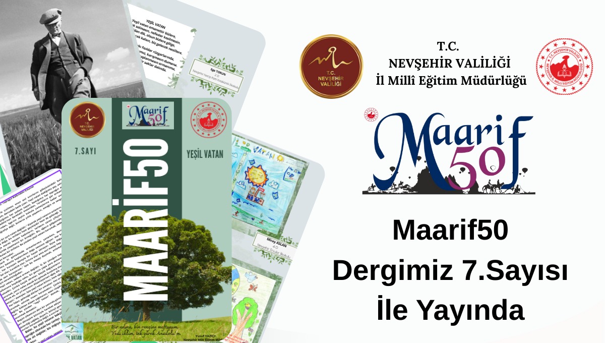 “MAARİF50” DERGİSİ 7. SAYISI İLE YAYIMLANDI