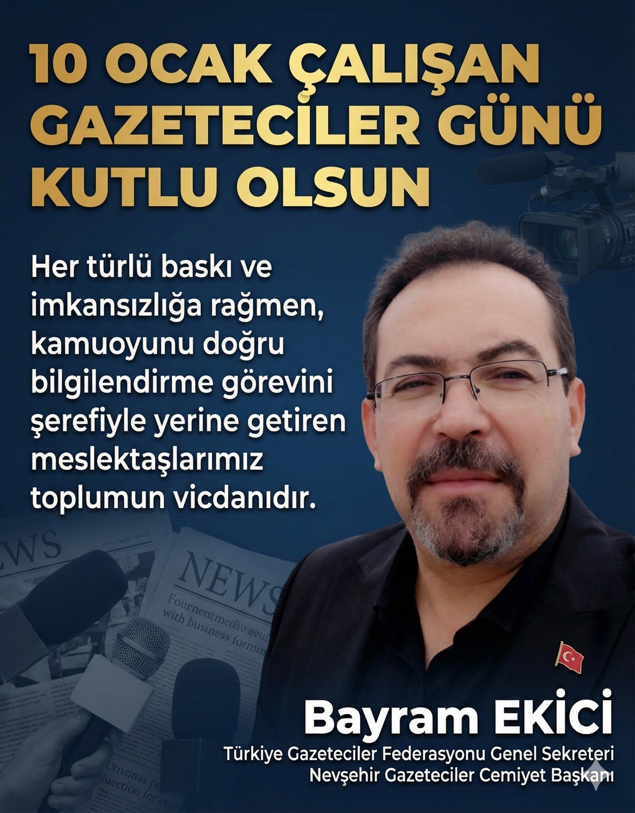 Bayram Ekici’den 10 Ocak Çalışan Gazeteciler Günü Mesajı