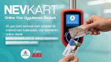 NEVKART Online vize uygulaması başladı