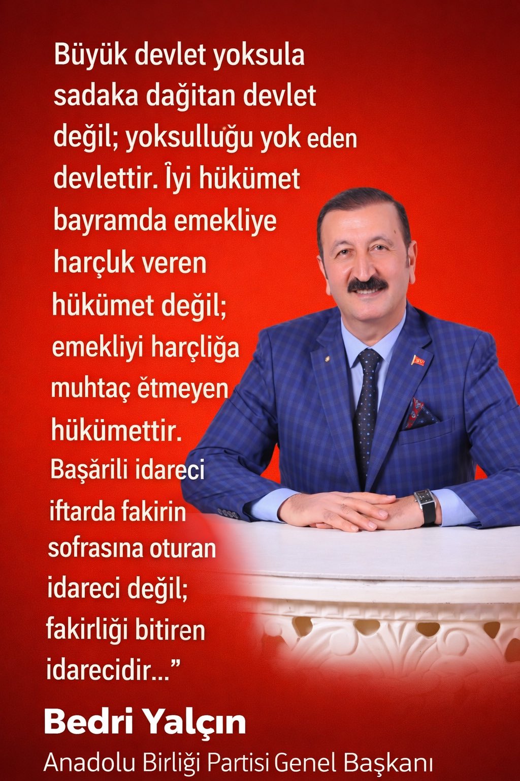 Bedri Yalçın: Gerçek Sosyal Devlet Yoksulluğu Ortadan Kaldıran Devlettir