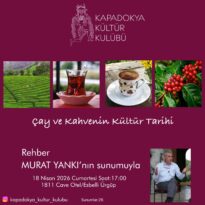 Kapadokya Kültür Kulübü’nden Önemli Bir Etkinlik: “Çay ve Kahvenin Kültür Tarihi”