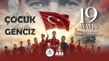 Belediye Başkan Rasim Arı “Nisan’da Çocuk, Mayıs’ta Genciz”