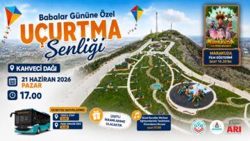 Babalar Günü’ne Özel Uçurtma Şenliği ve Etkinlikler Düzenlenecek