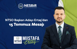 Mustafa ERTAŞ’tan 15 Temmuz Demokrasi ve Millî Birlik Günü Mesajı