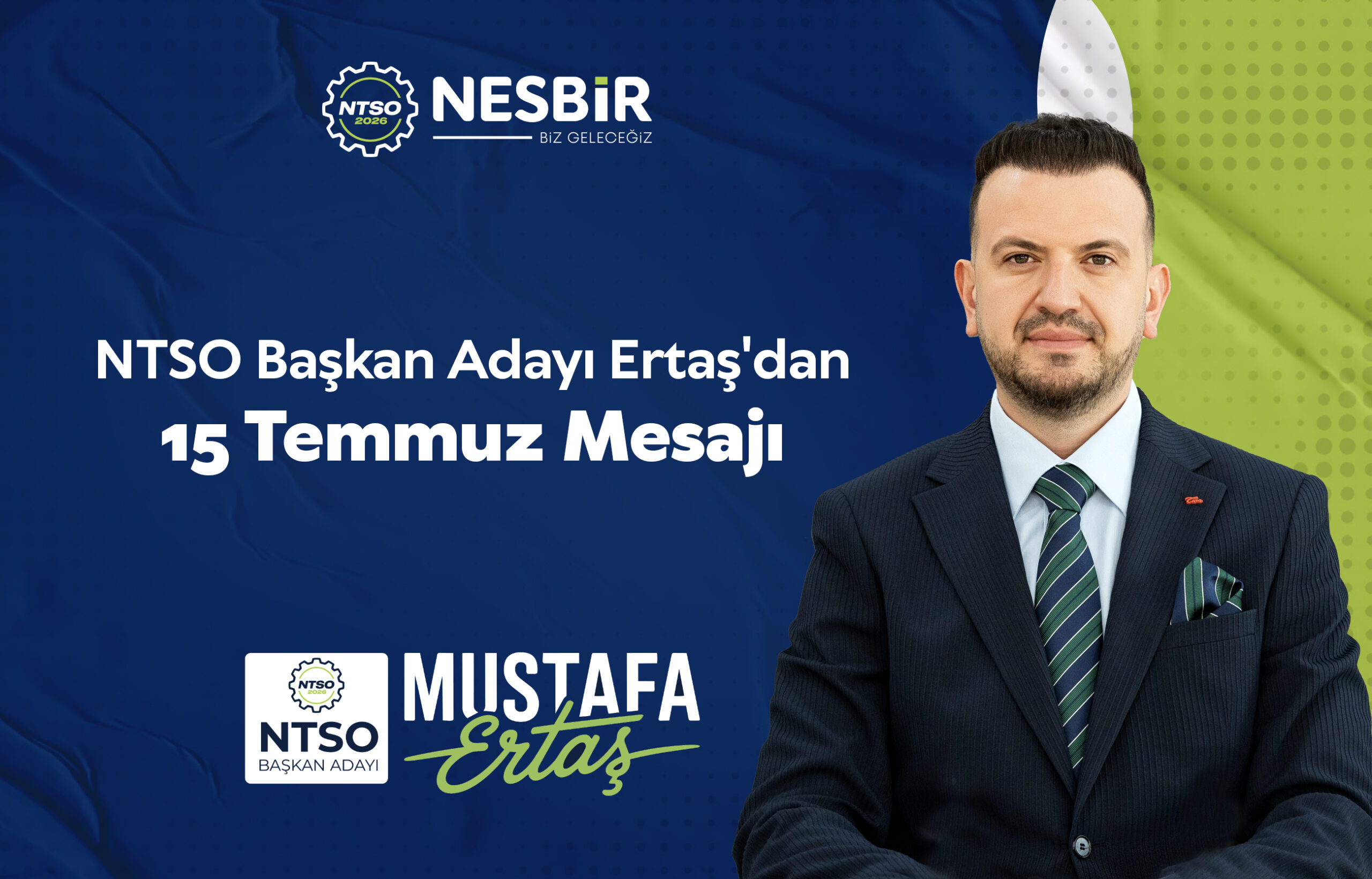 Mustafa ERTAŞ’tan 15 Temmuz Demokrasi ve Millî Birlik Günü Mesajı