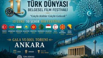 11. Türk Dünyası Belgesel Film Festivali’nde Yarışma Başvuruları Tamamlandı