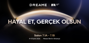 DREAME, GENİŞLEYEN TEKNOLOJİ EKOSISTEMİYLE IFA 2026’DA!