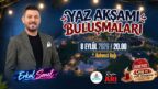 Yaz Akşamı Buluşmaları’nda “Erkal Sonel” Sahne Alıyor